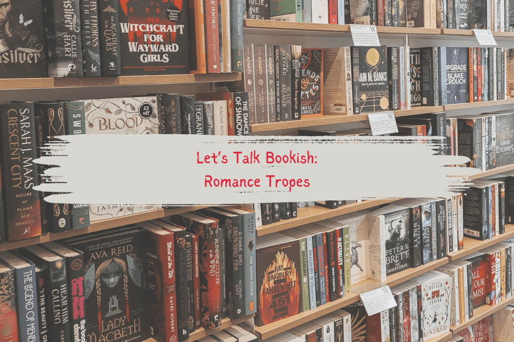 Let’s Talk Bookish: Romance Tropes