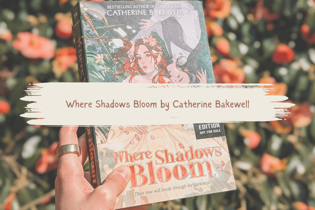 Where Shadows Bloom by Catherine&nbsp;Bakewell
